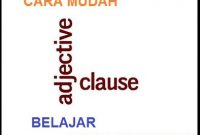 Apa Yang Dimaksud Dengan Adjective Clause (Relative Clause)??