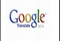 3 Tips Cara Yang Benar Agar Hasil Terjemahan Google Tidak Rancu?