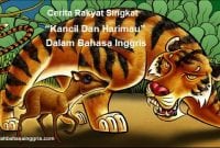 Cerita Rakyat Singkat: “Kancil Dan Harimau” Dalam Bahasa Inggris