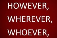Perbedaan Whoever – Whatever – Whenever – However Beserta Contoh Kalimat