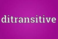 Pengertian, Rumus, Jenis “Ditransitive Verbs” Beserta Contoh Dalam Kalimat Bahasa Inggris