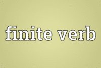Pengertian, Bentuk, Contoh Kalimat “Finite Verb” Dalam Bahasa Inggris