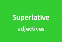 Pengertian, Aturan Dan Contoh “Superlative Adjective” Dalam Kalimat Bahasa Inggris