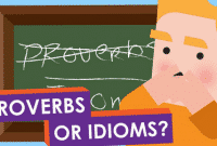 Perbedaan Dan Penjelasan ‘Idiom vs Proverb’ Dalam Bahasa Inggris Lengkap