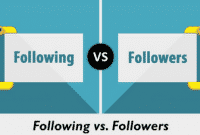 “Follower vs Following” : Perbedaan Dan Penjelasan Lengkapnya